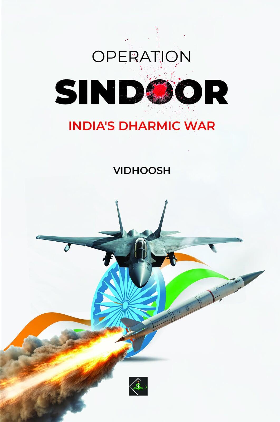 OPERATION SINDOOR INDIA'S DHARMIC WAR